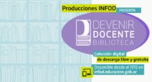 El INFoD lanza la Biblioteca Digital “Devenir Docente”, de acceso gratuito