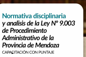 Educación Superior capacitará sobre normativa disciplinaria y análisis de la ley 9.003 de Procedimiento Administrativo