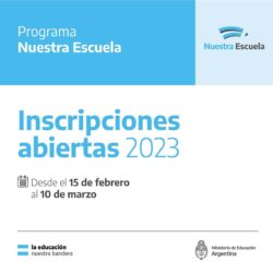 Inscripciones abiertas 2023. Programa Nuestra Escuela