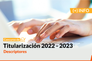 <strong><em>Consolidado de los descriptores para la elaboración de proyectos para el Concurso de Titularización</em></strong>