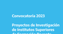 Se encuentra abierta la convocatoria a proyectos de investigación de institutos superiores de Formación Docente