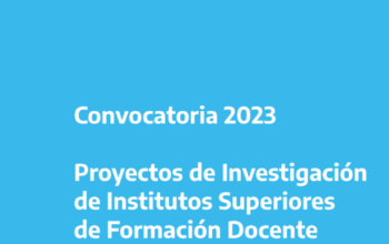 Se encuentra abierta la convocatoria a proyectos de investigación de institutos superiores de Formación Docente
