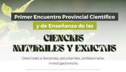 <strong>Primer Encuentro Provincial Científico y de Enseñanza de las Ciencias Naturales y Exactas</strong>