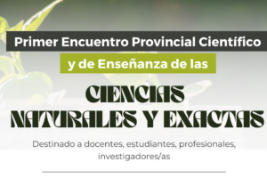 <strong>Primer Encuentro Provincial Científico y de Enseñanza de las Ciencias Naturales y Exactas</strong>