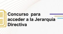 Concurso de antecedentes, méritos y oposición para acceder a la jerarquía directiva. Marco normativo