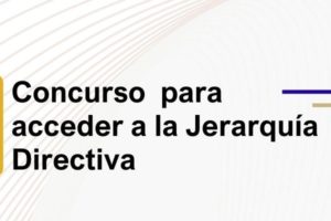 Concurso de antecedentes, méritos y oposición para acceder a la jerarquía directiva. Marco normativo