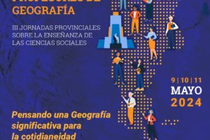 El IES 9-004 será sede del XXVI Encuentro nacional de profesores de geografía y de las III Jornadas provinciales sobre la enseñanza de las ciencias sociales “Pensando una Geografía significativa para la cotidianeidad”